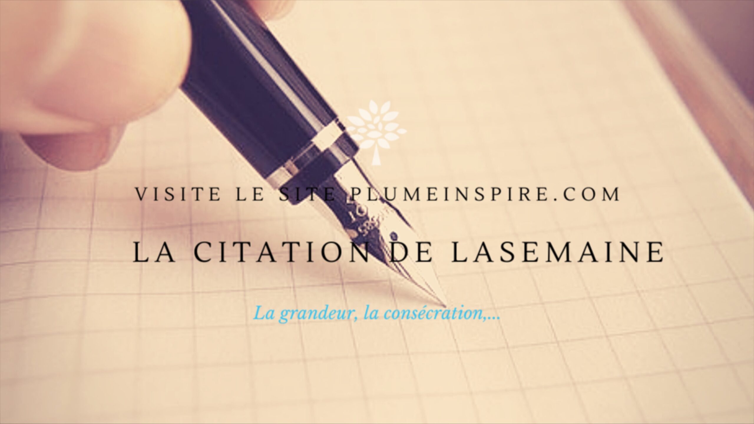 Citation de la semaine: « la Consécration »