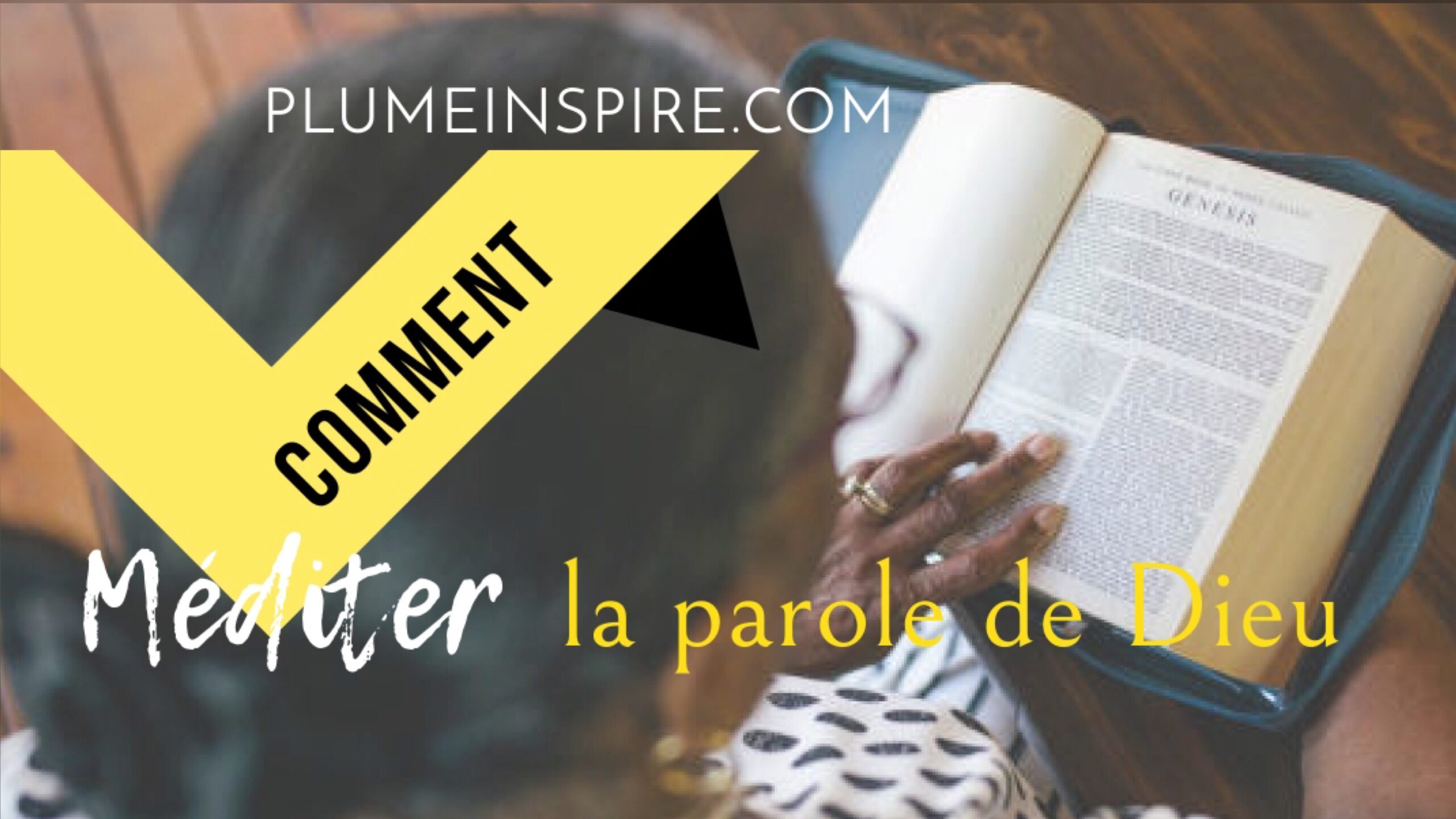 Comment Méditer la Parole de Dieu – 2e Partie