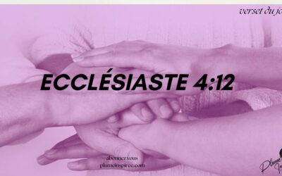 Verset du jour: Ecclésiaste 4:12